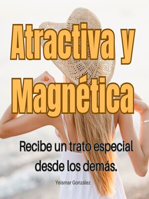 cover image of Atractiva y Magnética